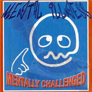 Mental ILLness  - Mentally Challenged download mp3 flac