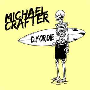 Michael Crafter - D.Y Or Die download mp3 flac