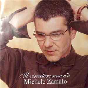 Michele Zarrillo - Il Vincitore Non C'è download mp3 flac