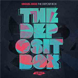 Miguel Migs - The Deposit Box download free