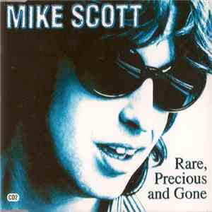 Mike Scott - Rare, Precious And Gone download mp3 flac