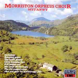 Morriston Orpheus Choir - Myfanwy download mp3 flac