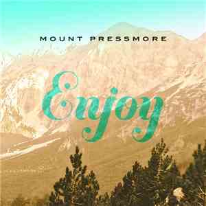 Mount Pressmore - Enjoy download mp3 flac