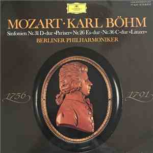 Mozart, Karl Böhm, Berliner Philharmoniker - Sinfonien Nr. 31 D-Dur "Pariser" - Nr. 26 Es-Dur - Nr. 36 C-Dur "Linzer" download mp3 flac