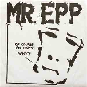 Mr. Epp - Of Course I'm Happy. Why? download mp3 flac