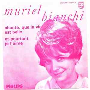 Muriel Bianchi - Chante, Que La Vie Est Belle / Et Pourtant, Je L'Aime download free Muriel Bianchi - Chante, Que La Vie Est Belle / Et Pourtant, Je L'Aime download mp3 flac