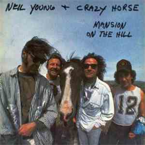 Neil Young & Crazy Horse - Mansion On The Hill download mp3 flac
