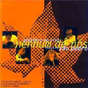 Nenhum De Nós - Acústico Ao Vivo - Theatro São Pedro download mp3 flac