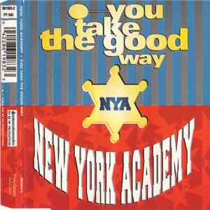 New York Academy - You Take The Good Way download mp3 flac