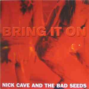 Nick Cave And The Bad Seeds - Bring It On download free