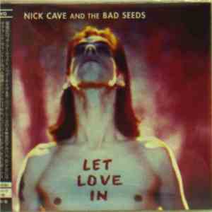 Nick Cave And The Bad Seeds - Let Love In download mp3 flac