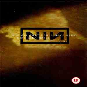Nine Inch Nails - And All That Could Have Been: Live download mp3 flac