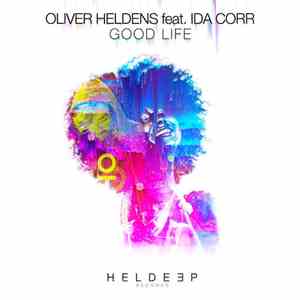 Oliver Heldens Feat. Ida Corr - Good Life download free