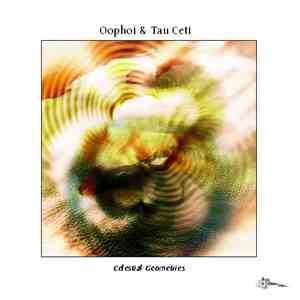 Oophoi & Tau Ceti - Celestial Geometries download free