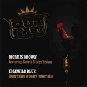 OutKast Featuring Scar  & Sleepy Brown - Morris Brown / Idlewild Blue (Don'tchu Worry 'Bout Me) / Idlewild Movie Trailer download mp3 flac
