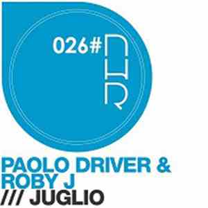 Paolo Driver & Roby J - Juglio download mp3 flac