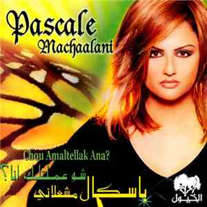 باسكال مشعلاني = Pascale Machaalani - شو عملتلك أنا؟ = Chou Amaltellak Ana? download mp3 flac