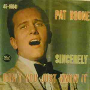 Pat Boone - Sincerely / Don't You Just Know It download free