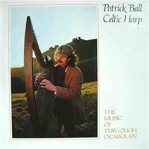 Patrick Ball - Celtic Harp: The Music Of Turlough O'Carolan download mp3 flac