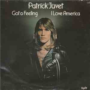 Patrick Juvet - Got A Feeling - I Love America download mp3 flac