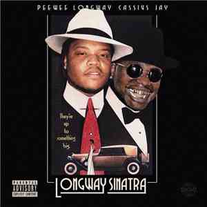 PeeWee Longway, Cassius Jay - Longway Sinatra download free