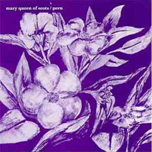 Peru  / Mary Queen Of Scots - Peru / Mary Queen Of Scots download mp3 flac
