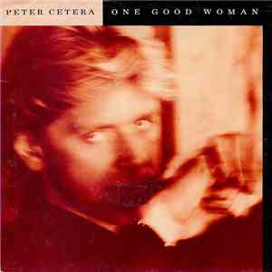 Peter Cetera - One Good Woman download mp3 flac