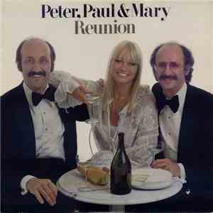 Peter, Paul & Mary - Reunion download mp3 flac