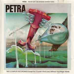 Petra  - Washes Whiter Than / Never Say Die download mp3 flac