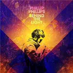Phillip Phillips - Behind The Light download mp3 flac