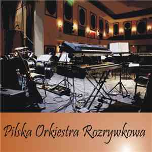 Pilska Orkiestra Rozrywkowa - Pilska Orkiestra Rozrywkowa download free