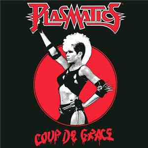 Plasmatics  - Coup De Grace download free
