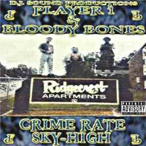 Player 1  & Bloody Bones  - Crime Rate Sky-High download mp3 flac