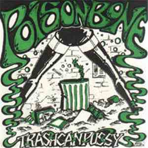 Poison Bone - Trash Can Pussy download mp3 flac
