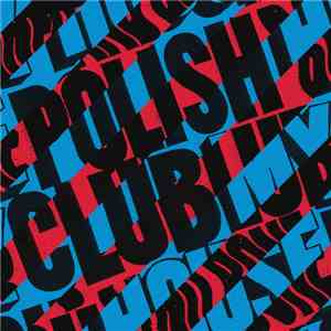 Polish Club - My House / Blood And Bone download mp3 flac