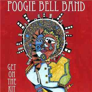 Poogie Bell Band - Get On The Kit download mp3 flac