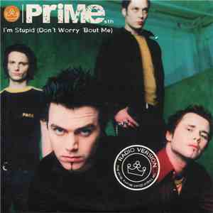 Prime Sth - I'm Stupid (Don't Worry 'Bout Me) download free
