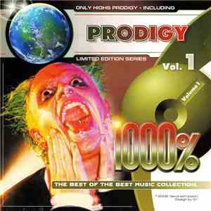 Prodigy - 1000% The Best Of The Best Music Collection - Prodigy Vol. 1 download mp3 flac