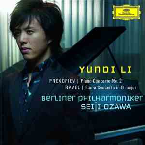 Prokofiev, Ravel, Yundi Li, Seiji Ozawa, Berliner Philharmoniker - Piano Concertos download mp3 flac