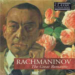Rachmaninov - The Great Romantic download mp3 flac Rachmaninov - The Great Romantic download free