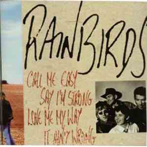 Rainbirds - Call Me Easy Say I'm Strong Love Me My Way It Ain't Wrong download free Rainbirds - Call Me Easy Say I'm Strong Love Me My Way It Ain't Wrong download mp3 flac