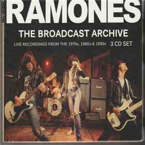 Ramones - The Broadcast Archive: Live Recordings From The 1970s, 1980s & 1990s download mp3 flac