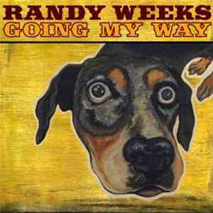 Randy Weeks - Going My Way download mp3 flac