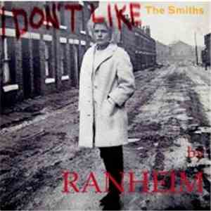Ranheim - I Don't Like The Smiths download free