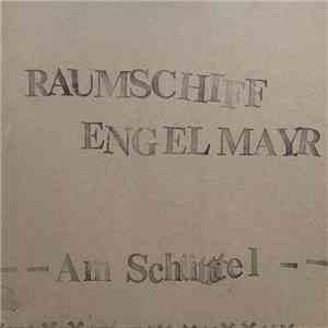 Raumschiff Engelmayr - Am Schüttel download free