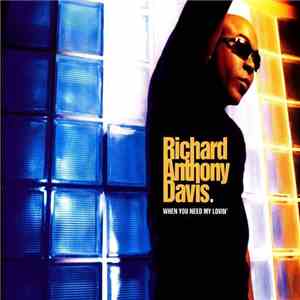 Richard Anthony Davis - When You Need My Lovin' download mp3 flac