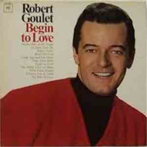 Robert Goulet - Begin To Love download mp3 flac