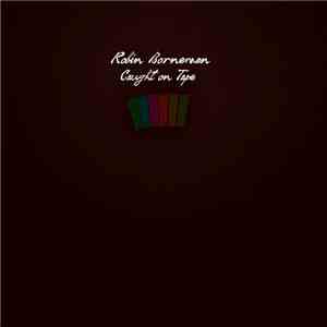 Robin Borneman - Caught On Tape download free