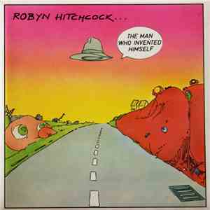 Robyn Hitchcock / Robin Hytchcock - The Man Who Invented Himself download mp3 flac