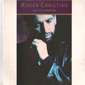 Roger Christian  - Take It From Me download mp3 flac
